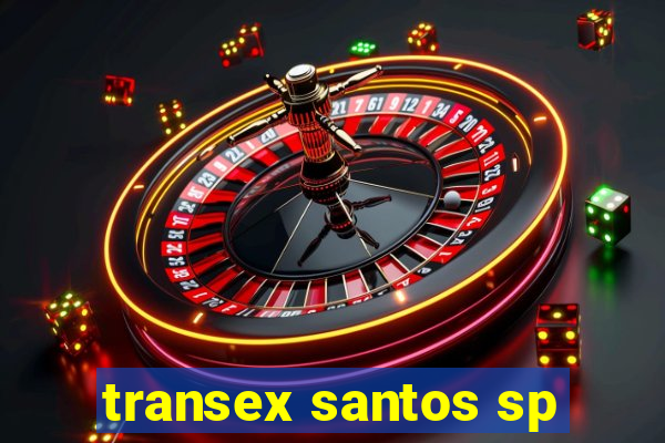 transex santos sp